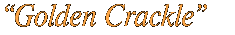 Golden Crackle